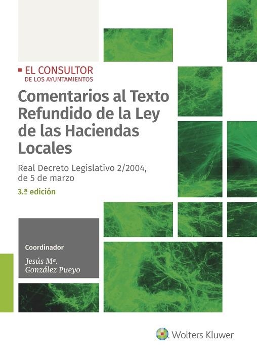 COMENTARIOS AL TEXTO REFUNDIDO DE LA LEY DE LAS HACIENDAS LOCALES.REAL DECRETO LEGISLATIVO 2/2004, DE 5 DE MARZO | 9788470525889 | AGUADO BARRIALES, FERNANDO/MORENO SERRANO, BEATRIZ/PORQUET COLOMINA, JAIME/VIGO MARTÍN, BEATRIZ