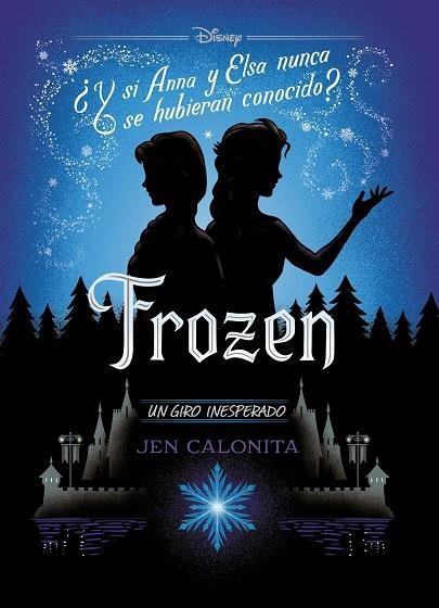 FROZEN. UN GIRO INESPERADO | 9788499519401 | JEN CALONITA