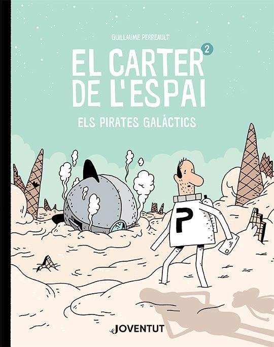 ELS PIRATES GALÀCTICS. EL CARTER DE L'ESPAI 2 | 9788426146250 | PERREAULT, GUILLAUME