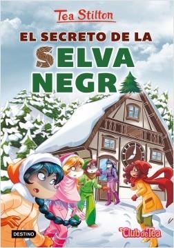 EL SECRETO DE LA SELVA NEGRA | 9788408216841 | STILTON, TEA