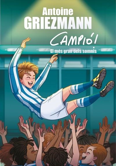 EL MES GRAN DELS SOMNIS (CAMPIÓ! 6) | 9788417424626 | GRIEZMANN, ANTOINE