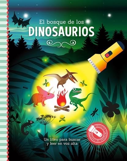 EL BOSQUE DE LOS DINOSAURIOS + LINTERNA  | 9789463543217