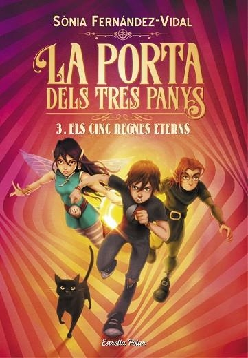 ELS CINC REGNES ETERNS LA PORTA DELS TRES PANYS 3. | 9788491379225 | FERNÁNDEZ-VIDAL, SÓNIA