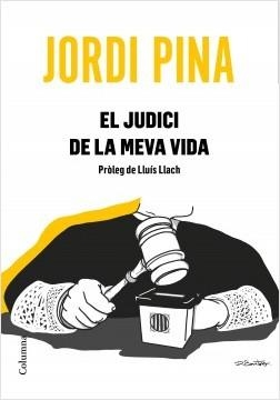 EL JUDICI DE LA MEVA VIDA | 9788466426053 | PINA MASSACHS, JORDI