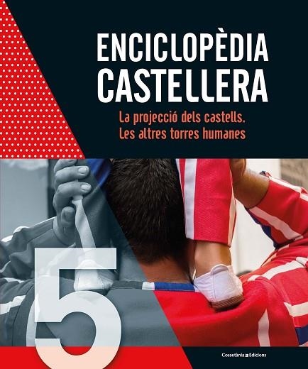 ENCICLOPÈDIA CASTELLERA. LA PROJECCIÓ DELS CASTELLS. LES ALTRES TORRES HUMANES | 9788490348864 | SENSE SENSE, AUTOR