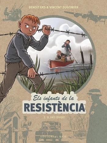 EL PAÍS DIVIDIT. ELS INFANTS DE LA RESISTÈNCIA 5 | 9788417759452 | ERS, BENOÎT/DUGOMIER, VINCENT