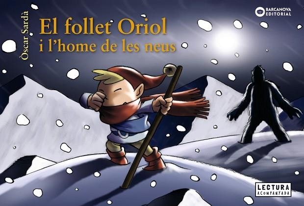 EL FOLLET ORIOL I L'HOME DE LES NEUS | 9788448949648 | SARDÀ, ÒSCAR