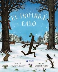 EL HOMBRE PALO | 9788469626931 | DONALDSON, JULIA / SCHEFFLER,AXEL