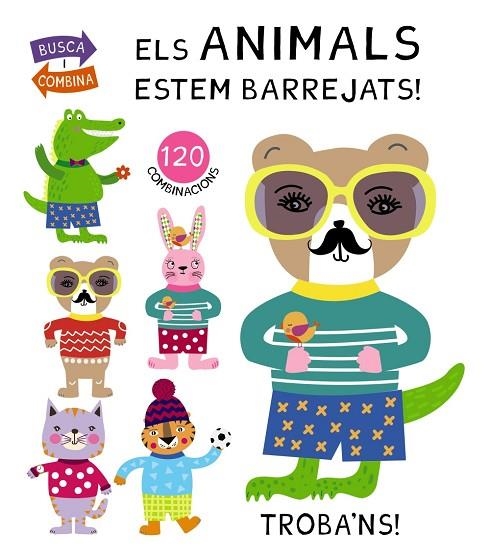 ELS ANIMALS ESTEM BARREJATS! TROBA'NS! BUSCA I COMBINA | 9788499069272 | POITIER, ANTON