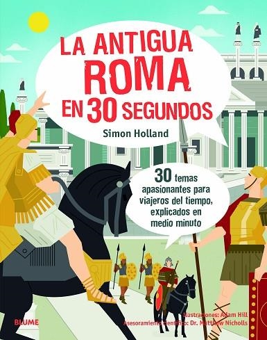 LA ANTIGUA ROMA EN 30 SEGUNDOS | 9788417757618 | HOLLAND, SIMON/HILL, ADAM