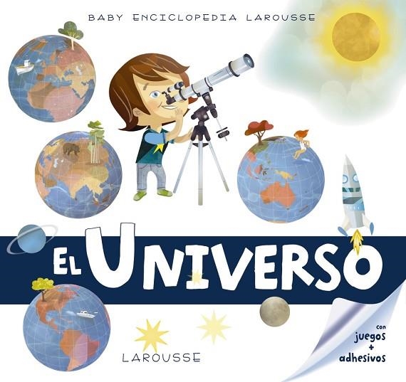 BABY ENCICLOPEDIA. EL UNIVERSO | 9788417273323 | LAROUSSE EDITORIAL