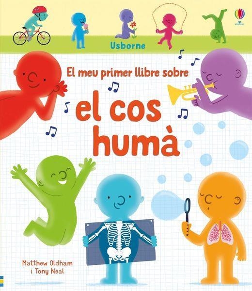 EL MEU PRIMER LLIBRE SOBRE EL COS HUMÀ | 9781474963572