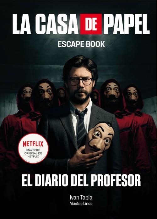 LA CASA DE PAPEL. ESCAPE BOOK. EL LIBRO DEL PROFESOR | 9788417858384 | TAPIA, IVAN/LINDE, MONTSE