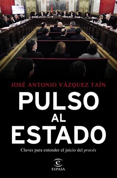 PULSO AL ESTADO. CLAVES PARA ENTENDER EL JUICIO DEL PROCES | 9788467058055 | VÁZQUEZ TAÍN, JOSÉ ANTONIO