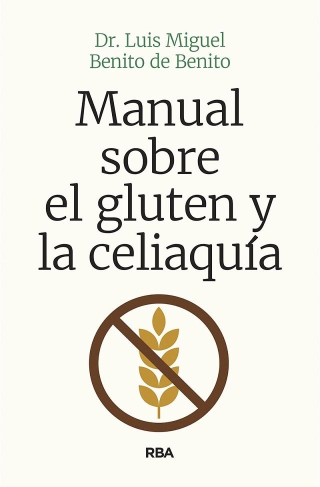 MANUAL SOBRE EL GLUTEN Y LA CELIAQUÍA | 9788491874454 | BENITO DE BENITO, LUIS MIGUEL