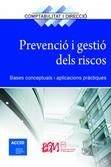 PREVENCIO I GESTIO DELS RISCOS. BASES CONCEPTUALS I APLICACIONS PRACTIQUES | 9788417942274 | ACCID