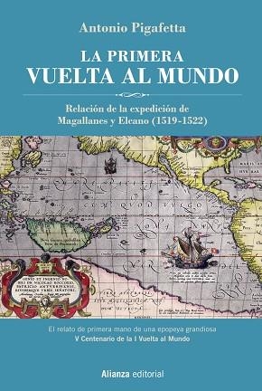 LA PRIMERA VUELTA AL MUNDO. RELACIÓN DE LA EXPEDICIÓN DE MAGALLANES Y ELCANO 1519-1522 [EDICIÓN ILUSTRADA] | 9788491817574 | PIGAFETTA, ANTONIO