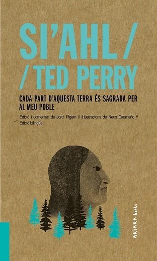 SI'AHL CADA PART D'AQUESTA TERRA ÉS SAGRADA PER AL MEU POBLE (BILINGUE) | 9788417440480 | TED PERRY