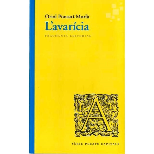 L'AVARÍCIA | 9788417796174 | PONSATÍ-MURLÀ, ORIOL