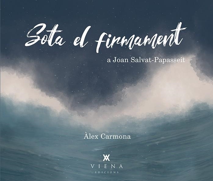 SOTA EL FIRMAMENT A JOAN SALVAT-PAPASSEIT | 9788417998172 | CARMONA MARTÍNEZ, ÀLEX