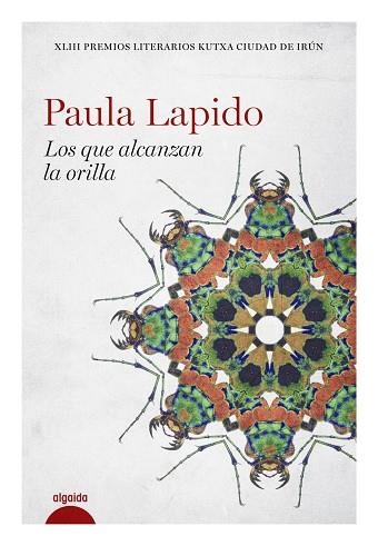 LOS QUE ALCANZAN LA ORILLA. 43 PREMIOS LITERARIOS KUTXA CIUDAD DE IRUN | 9788491892847 | LAPIDO, PAULA