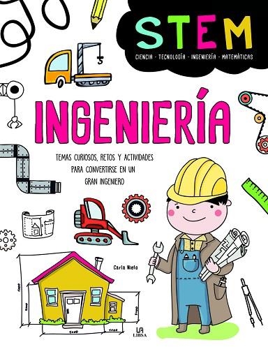 INGENIERÍA. TEMAS CURIOSOS, RETOS Y ACTIVIDADES PARA CONVERTIRSE EN UN GRAN INGENIERO | 9788466219761 | NIETO MARTÍNEZ, CARLA