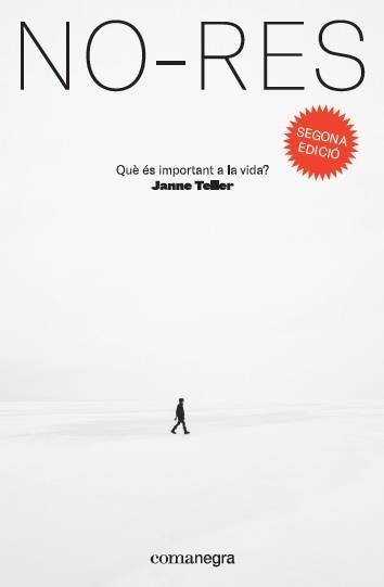 NO-RES  QUÈ ÉS IMPORTANT A LA VIDA? | 9788417188764 | TELLER, JANNE