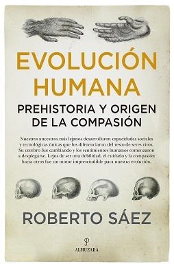 EVOLUCIÓN HUMANA: PREHISTORIA Y ORIGEN DE LA COMPASIÓN | 9788417954338 | SÁEZ MARTÍN, ROBERTO