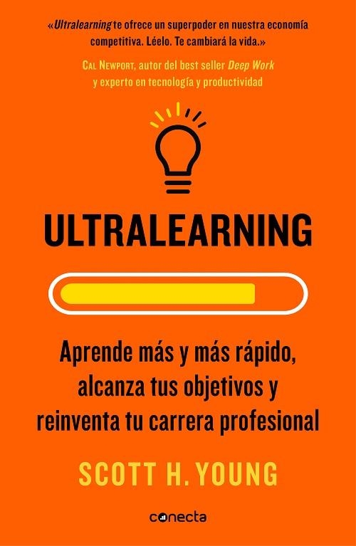 ULTRALEARNING. APRENDE MÁS Y MÁS RÁPIDO, ALCANZA TUS OBJETIVOS Y REINVENTA TU CARRERA PROFESIONAL | 9788416883745 | YOUNG, SCOTT H.