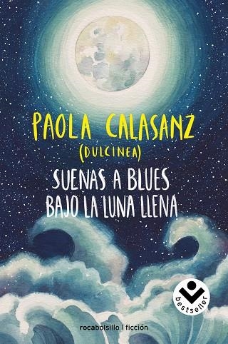 SUENAS A BLUES BAJO LA LUNA LLENA. SERIE LUNA 1 | 9788416859788 | (PAOLA CALASANZ), DULCINEA