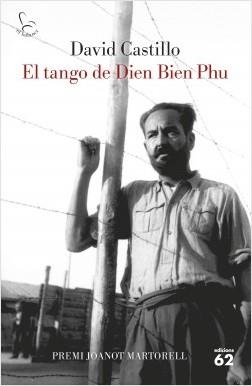 EL TANGO DE DIEN BIEN PHU (PREMI JOANOT MARTORELL DE NARRATIVA 2019) | 9788429778243 | CASTILLO, DAVID