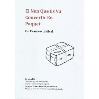 EL NEN QUE ES VA CONVERTIR EN PAQUET | 9788412116236 | ESTIVAL,FRANCESC