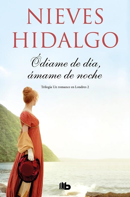 ÓDIAME DE DÍA, ÁMAME DE NOCHE . UN ROMANCE EN LONDRES 2 | 9788413141039 | HIDALGO, NIEVES