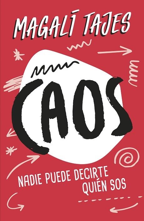 CAOS. NADIE PUEDE DECIRTE QUIÉN SOS | 9788417922719 | TAJES, MAGALI