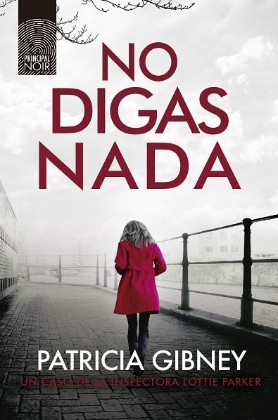 NO DIGAS NADA  LOTTIE PARKER 5 | 9788417333751 | GIBNEY, PATRICIA