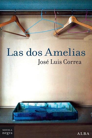 LAS DOS AMELIAS | 9788490656587 | CORREA, JOSÉ LUIS