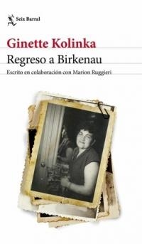 REGRESO A BIRKENAU. ESCRITO EN COLABORACION CON MARION RUGGIERI | 9788432236143 | KOLINKA, GINETTE/RUGGIERI, MARION