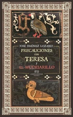 PRECAUCIONES CON TERESA Y EL MUDEJARILLO | 9788412100327 | JIMÉNEZ LOZANO JOSÉ