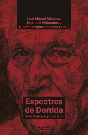 ESPECTROS DE DERRIDA. SOBRE DERRIDA Y EL PSICOANALISIS | 9788418093098 | MARINAS, JOSE MIGUEL/VILLACAÑAS, JOSE LUIS/ FASOLINO, RUBEN CARMINE