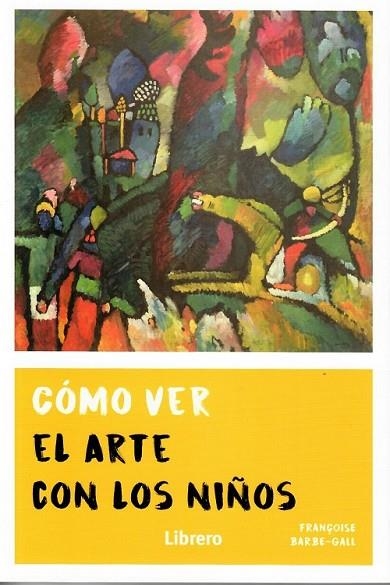 COMO VER EL ARTE CON LOS NIÑOS | 9789463591775 | BARBE-GALL,FRANCOISE