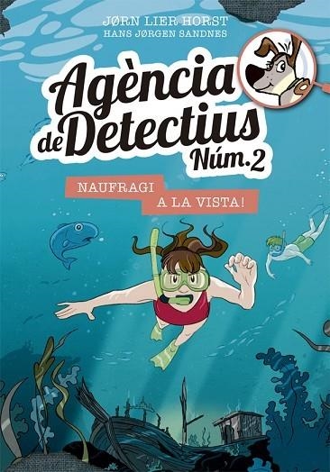 AGÈNCIA DE DETECTIUS NÚM. 2 - 13. NAUFRAGI A LA VISTA! | 9788424666453 | HORST, JORN LIER