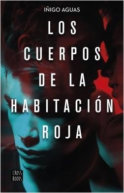 LOS CUERPOS DE LA HABITACIÓN ROJA. LOS CUERPOS 1 | 9788408223252 | AGUAS, IÑIGO