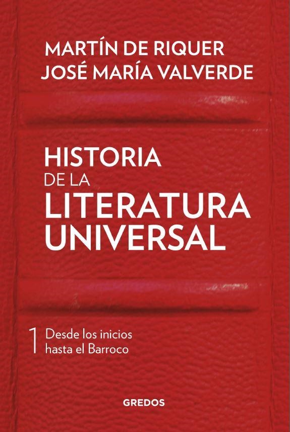 HISTORIA DE LA LITERATURA UNIVERSAL 1 | 9788424938406 | DE RIQUER MORERA, MARTÍN / VALVERDE PACHECO, JOSÉ MARÍA