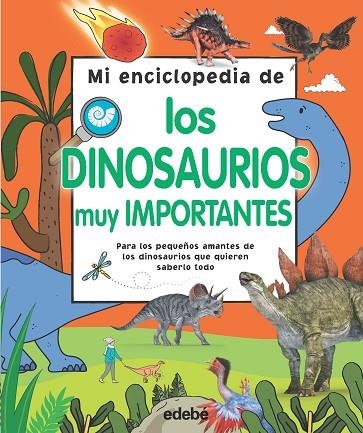 MI ENCICLOPEDIA DE LOS DINOSAURIOS MUY IMPORTANTES | 9788468344164