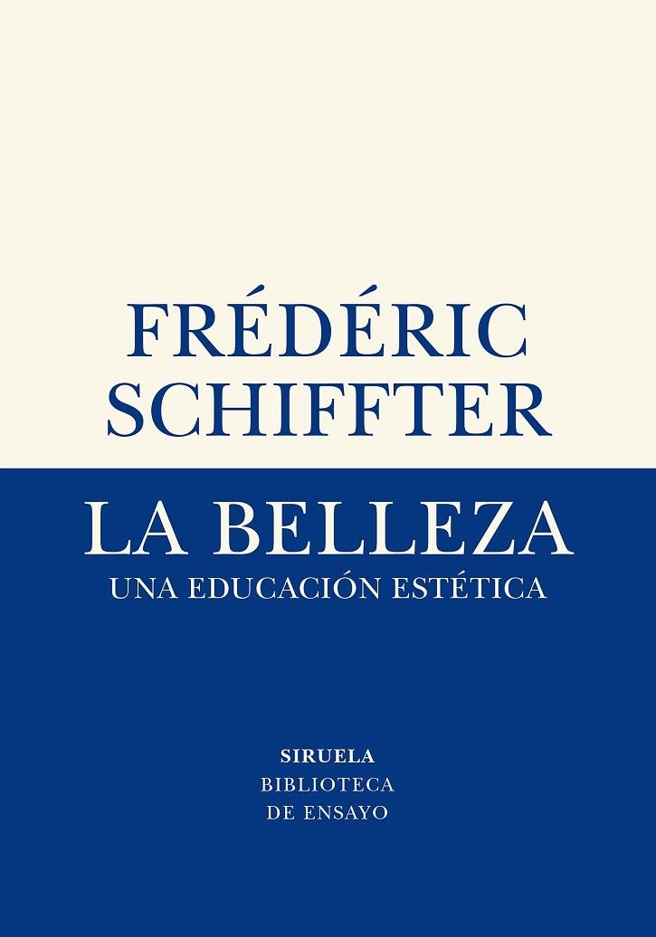 LA BELLEZA. UNA EDUCACION ESTETICA | 9788417996611 | SCHIFFTER, FRÉDÉRIC