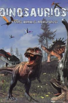 DINOSAURIOS Y OTROS ANIMALES PREHISTORICOS | 9788415215592