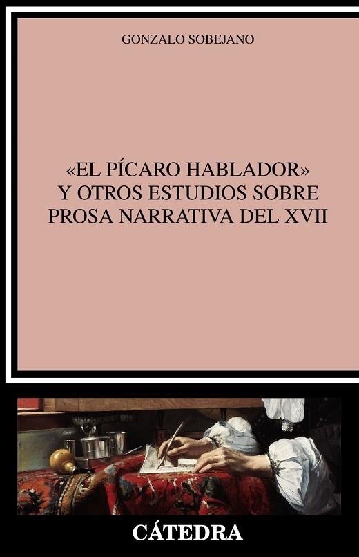 "EL PÍCARO HABLADOR" Y OTROS ESTUDIOS SOBRE PROSA NARRATIVA DEL XVII | 9788437640754 | SOBEJANO, GONZALO