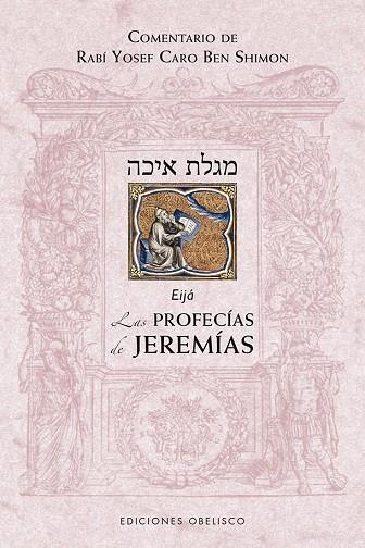 LAS PROFECÍAS DE JEREMÍAS | 9788491115540 | BEN SHIMON, RABÍ YOSEF CARO