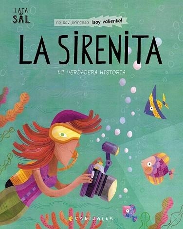 LA SIRENITA. MI VERDADERA HISTORIA.  | 9788494992636 | CANIZALES