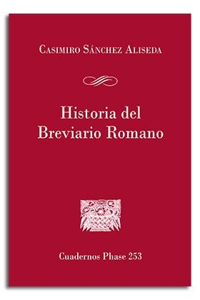 HISTORIA DEL BREVIARIO ROMANO | 9788491652908 | SANCHEZ ALISEDA, CASIMIRO